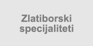 "Zlatiborski specijaliteti" Beograd, Zemun, Zlatibor